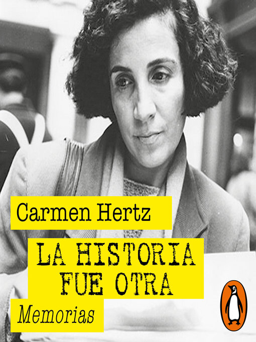 Title details for La historia fue otra by Carmen Hertz Cádiz - Available